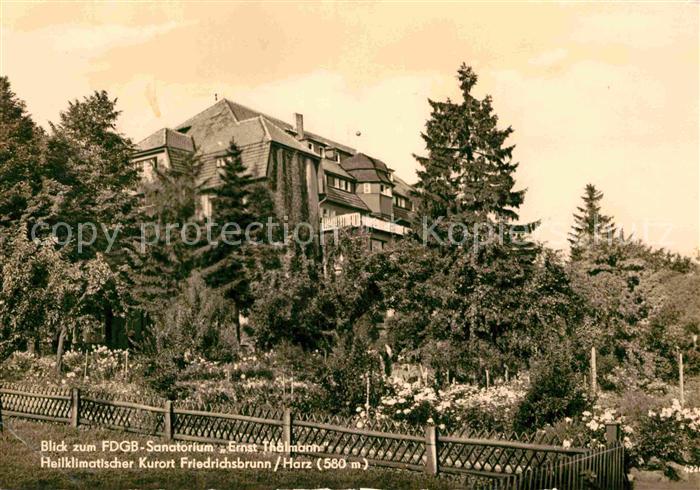 Friedrichsbrunn Harz Sanatorium Ernst Thaelmann