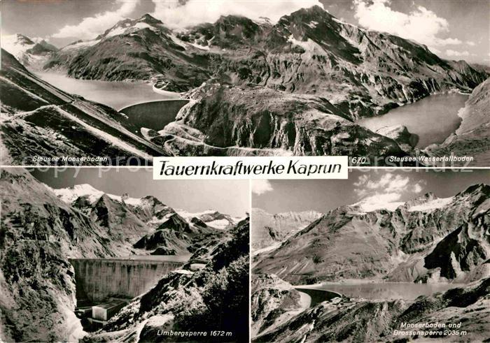 Kaprun Tauernkraftwerke Stausee Mooserboden Wasserfallboden Limbergsperre Drosse