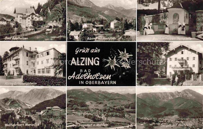 Alzing Traunstein mit Bad Adelholzen Hochfelln Heilquelle Erholungsheim Maria Ec