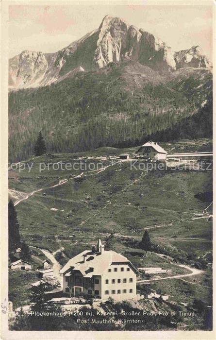 Koetschach-Mauthen Kaernten AT Ploeckenhaus Kaeserei Grosser Paal Pic di Timau