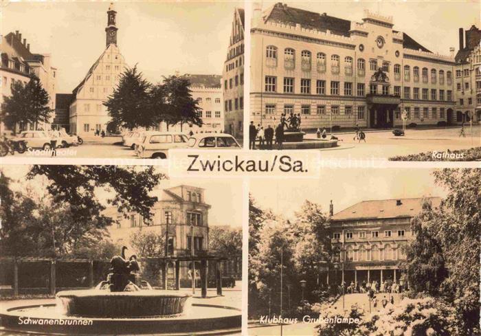 ZWICKAU  Sachsen Stadttheater Rathaus Schwanenbrunnen Klubhaus Grubenlampe