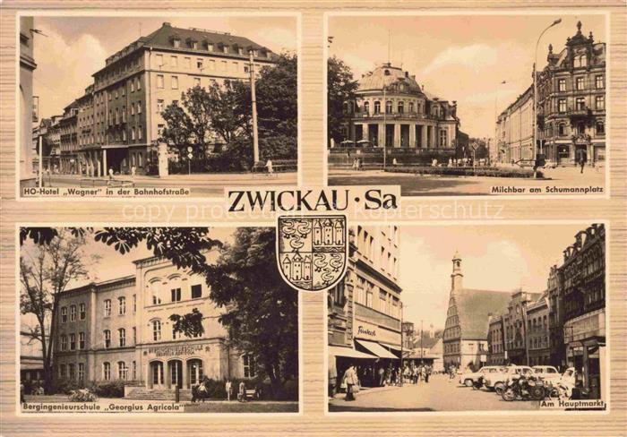 ZWICKAU  Sachsen HO Hotel Wagner Milchbar Schumannplatz Bergingenieurschule Geor
