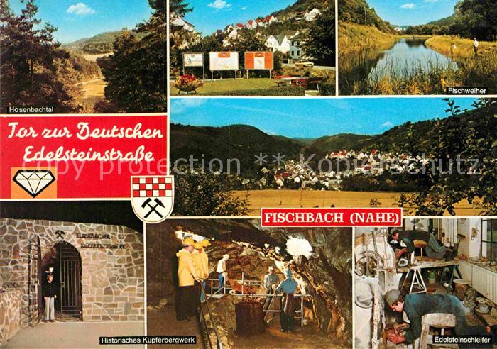 Fischbach Nahe Hosenbachtal Fischweiher Edelsteinschleifer Kupferbergwerk