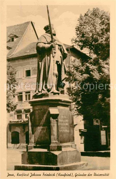 Jena Thueringen Kurfuerst Johann Friedrich Gruender der Universitaet