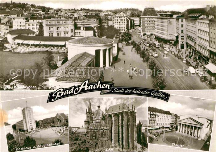 Bad Aachen Am Elisenbrunnen Hochhaus und Hauptbahnhof Dom Theater