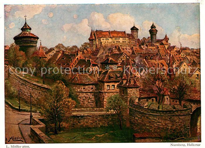NueRNBERG  CITY Hallertor nach Originalgemaelde von Ludwig Moessler Kuenstlerka