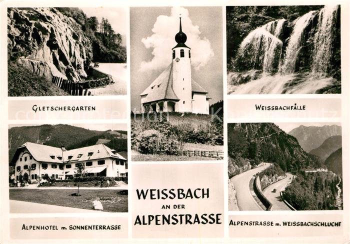 Weissbach Alpenstrasse Weissbachfaelle Gletschergarten Alpenhotel
