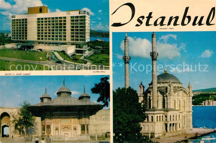 Istanbul Constantinopel Sultan III Ahmet Cesmesi Ortakoey Camii Hilton Oteli