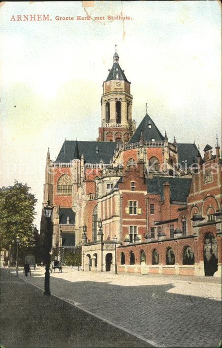 Arnhem Groote Kerk met Stadhuis Kirche Rathaus