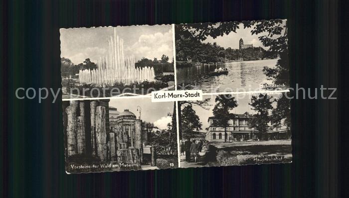 Karl-Marx-Stadt CHEMNITZ Hauptbahnhof Versteinerter Wald Museum Schlossteich