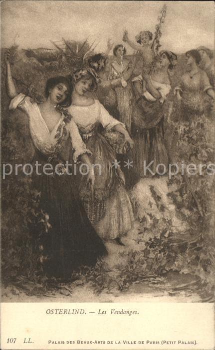Kuenstlerkarte Osterlind Les Vendanges Nr. 107 Winzerinnen Traubenernte Weinlese