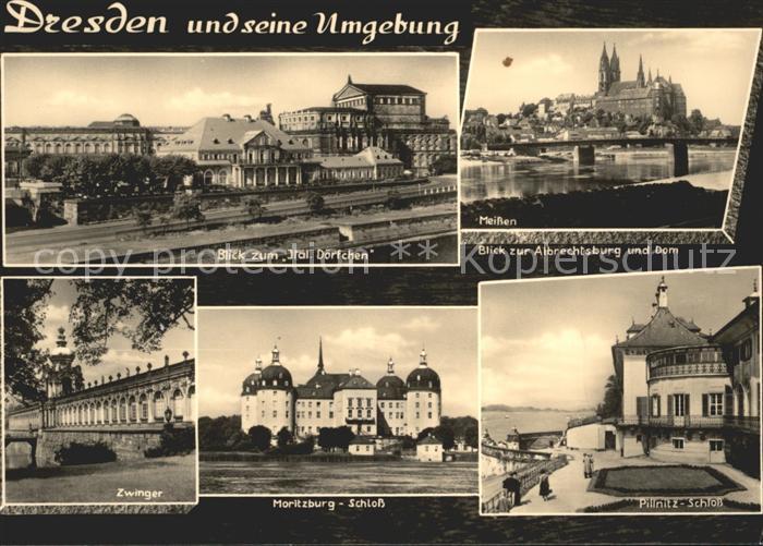 DRESDEN Elbe Italien Doerfchen Meissen Albrechtsburg und Dom Zwinger Moritzburg