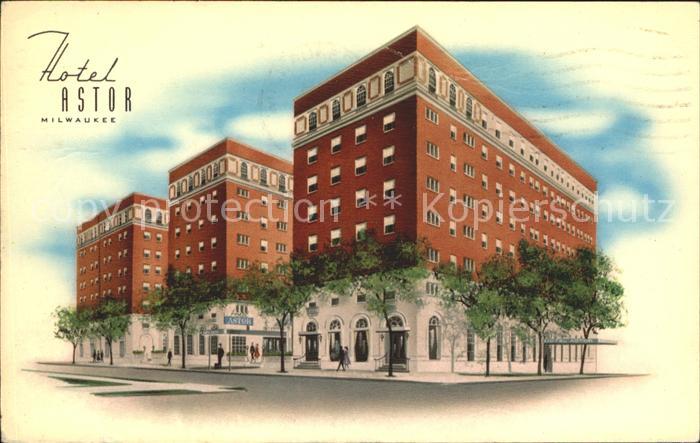 Milwaukee Wisconsin Hotel Astor
