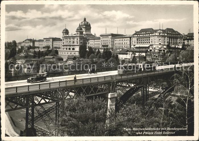 Strassenbahn Bern Kirchenfeldbruecke Bundespalast Palace Hotel Bellevue