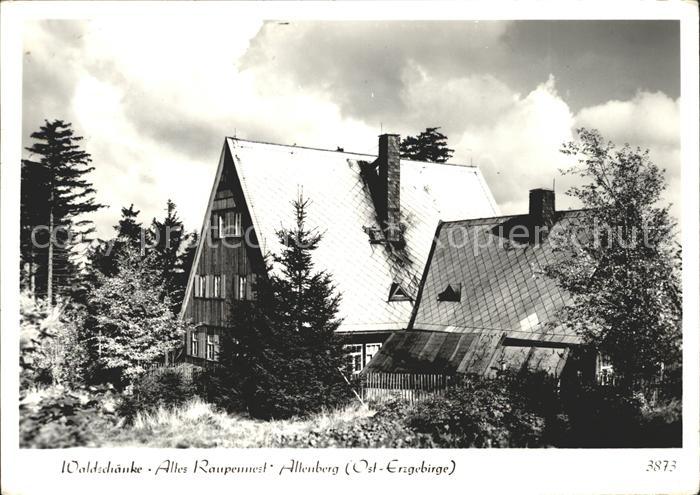 Altenberg Erzgebirge Waldschaenke Altes Raupennest