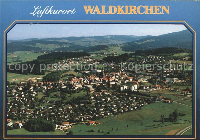 Waldkirchen Niederbayern Fliegeraufnahme