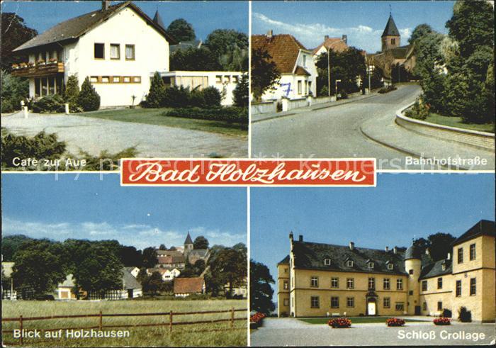 Bad Holzhausen Luebbecke Bahnhofstrasse Schloss Crollage Cafe zur Aue