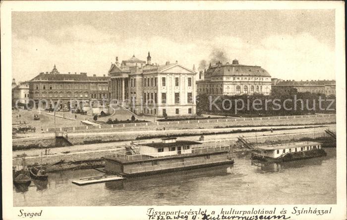 Szeged Tiszapart reszlet a kulturpalotaval es Szinhazzal Kulturmuseum