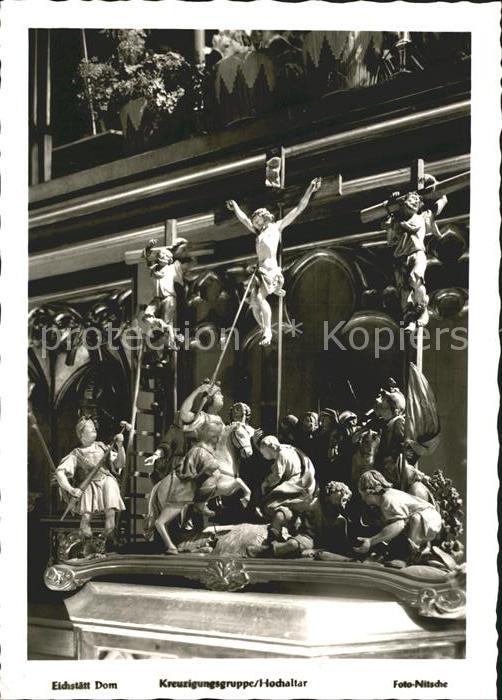 Eichstaett Oberbayern Dom Kreuzigungsgruppe Hochaltar
