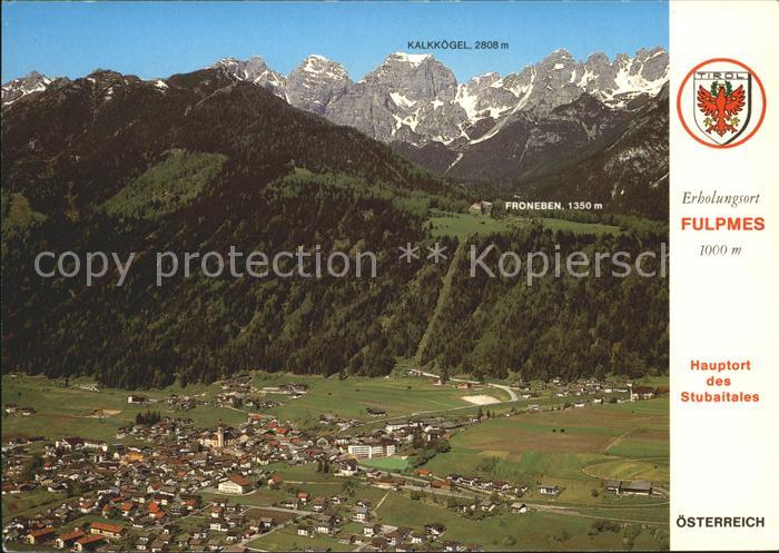 Fulpmes Tirol mit Kalkkoegel und Froneben Stubaital Fliegeraufnahme