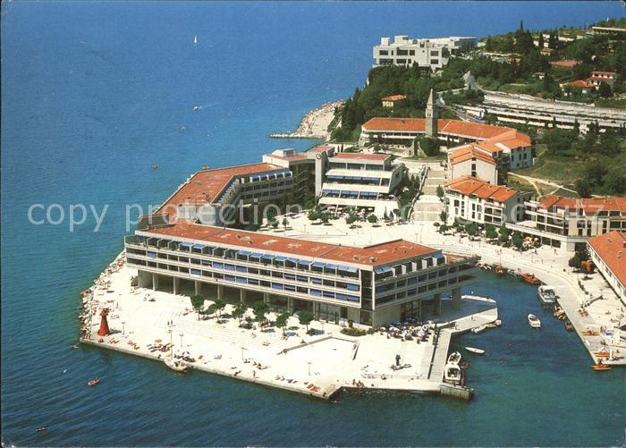 Portorose Istrien Hotel Bernardin Fliegeraufnahme