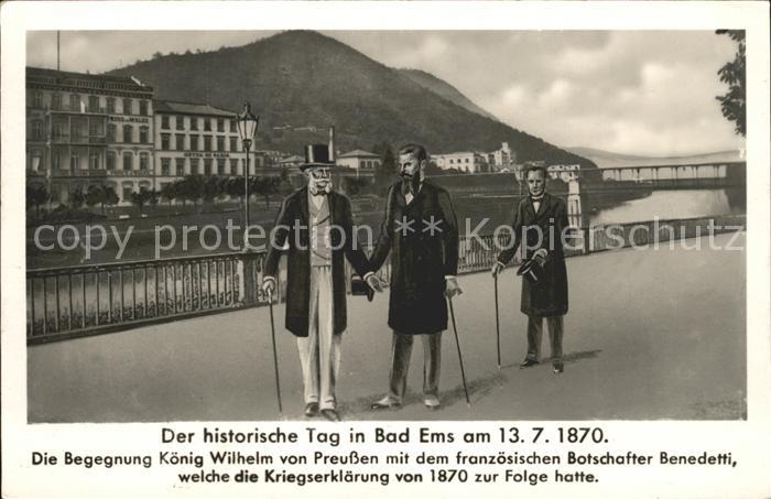Bad Ems Historischer Tag 13.7.1870 Koenig Wilhelm von Preussen Botschafter Bened