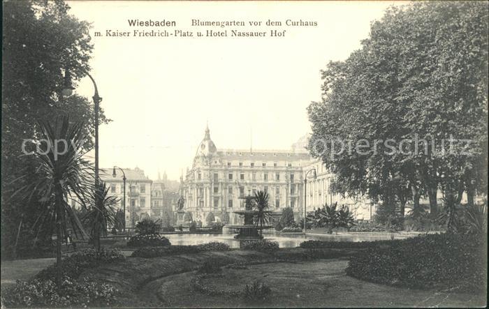 Wiesbaden Blumengarten Kurhaus Kaiser- Friedrich- Platz Hotel Nassauer Hof