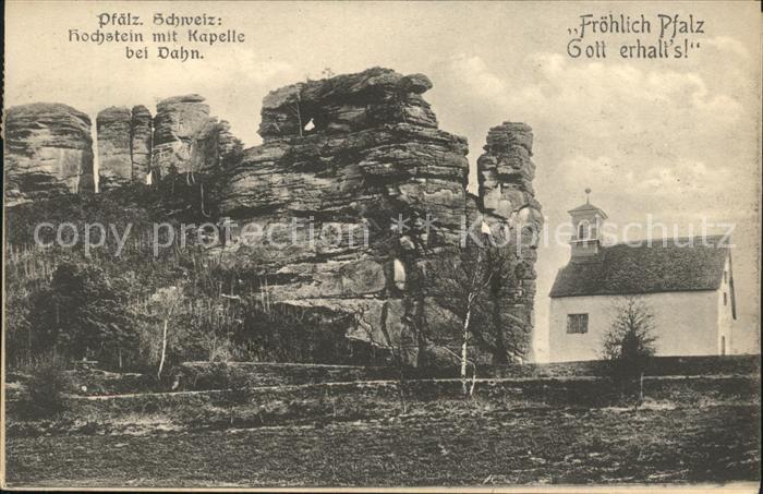 Dahn Hochstein Felsen Kapelle Froehlich Pfalz Gott erhalts