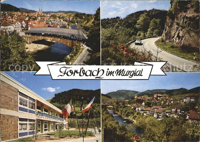 Forbach Baden im Murgtal ueberdachte Bruecke Bergstrasse Ortsansicht