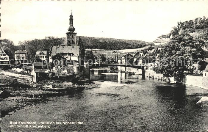 Bad Kreuznach Partie an der Nahebruecke mit Schloss Kauzenberg