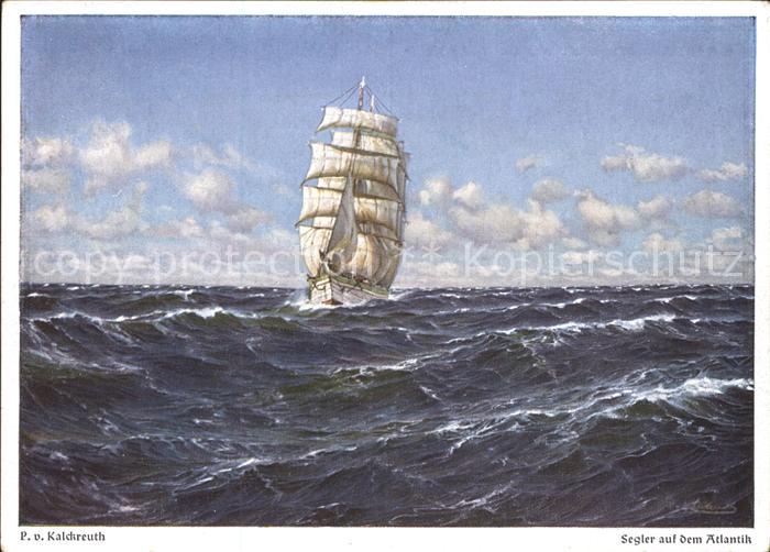 Segelschiffe Kuenstlerkarte P. v. Kalckreuth Segler auf dem Atlantik