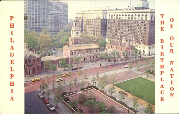 Philadelphia Pennsylvania The Birthplace of Our Nation