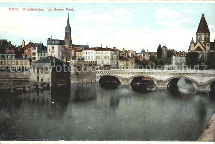 Metz 57 Moselle Le Moyen Pont