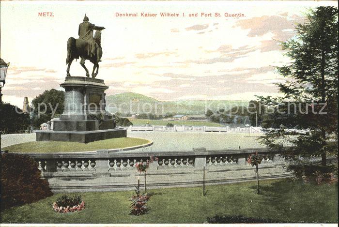 Metz 57 Moselle Denkmal Kaiser Wilhelm I und Fort St Qu