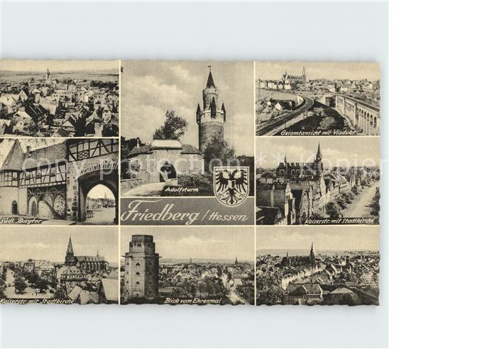 Friedberg Hessen Total Suedl Burgtor Adolfsturm Viadukt Kaiserstr mit Stadtkirch