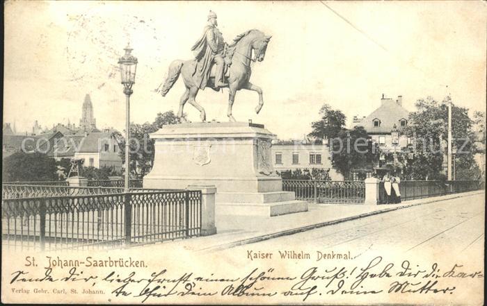 SAARBRueCKEN Saarland St. Johann Kaiser Wilhelm Denkmal