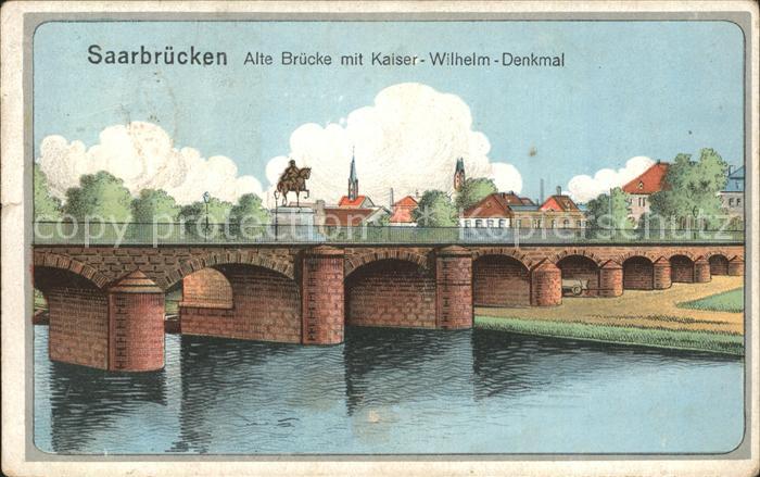 SAARBRueCKEN Saarland Bruecke mit Kaiser-Wilhelm-Denkmal
