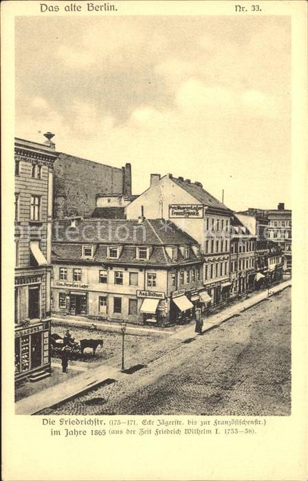 BERLIN  CITY Friedrichstrasse Ecke Jaegerstrasse im alten Berlin 1865