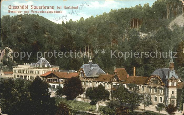 Karlsbad Eger Giesshuebl Sauerbrunn Beamten und Versendungsgebaeude