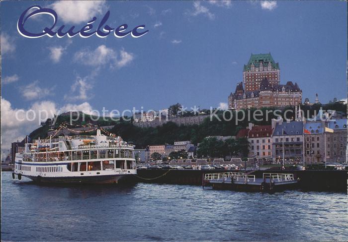 Quebec Chateau Frontenac Basse Ville Fleuve Saint Laurent Passagierschiff