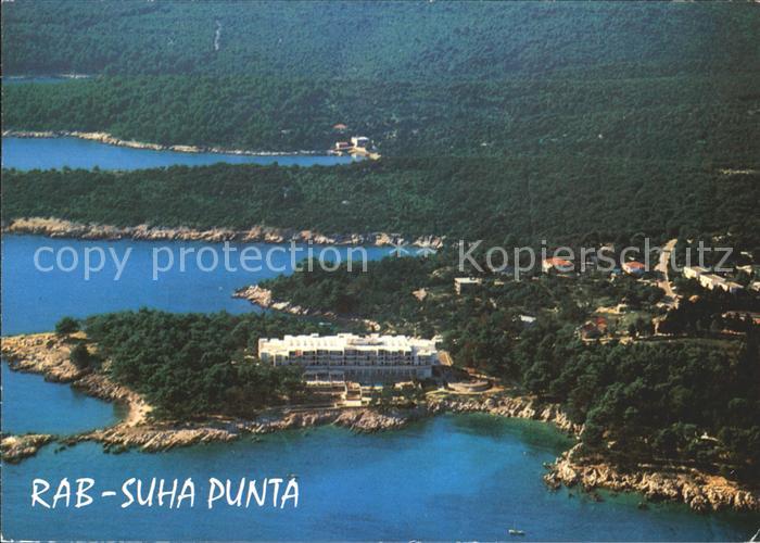 Rab Kroatien Suha Punta Hotel Kueste Fliegeraufnahme