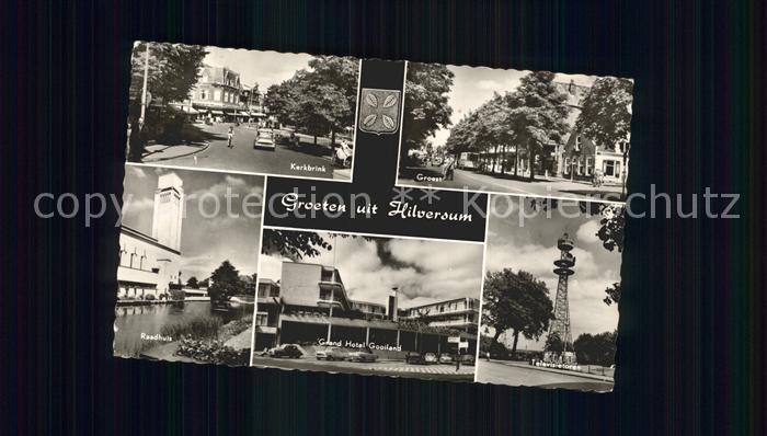 Hilversum Kerkbrink Raadhuis Groest Grand Hotel Gooiland Televisietoren