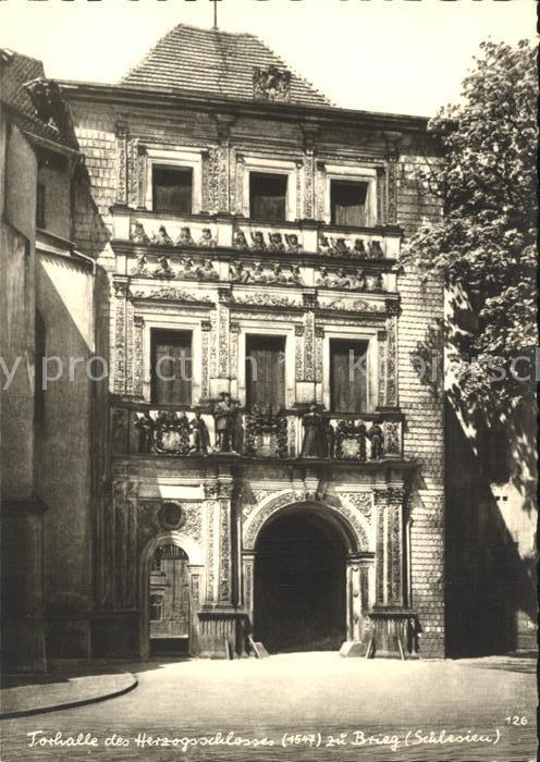 Brieg Brzeg Schlesien Torhalle des Herzogschlosses