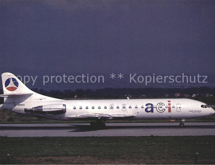 Flugzeuge Zivil ACI Air Charter International SE210 Caravelle 10B3 F-BMKS c/n 18