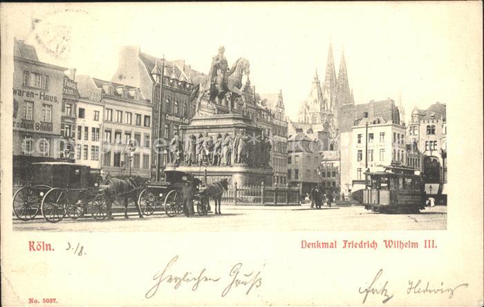 Strassenbahn Pferdekutschen Koeln Denkmal Friedrich Wilhelm III.