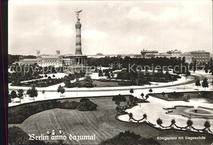 BERLIN  CITY anno dazumal Koenigsplatz mit Siegessaeule