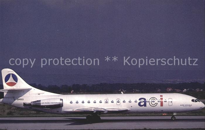 Flugzeuge Zivil ACI Air Charter International SE210 Caravelle 10B3 F-BMKS c/n 18