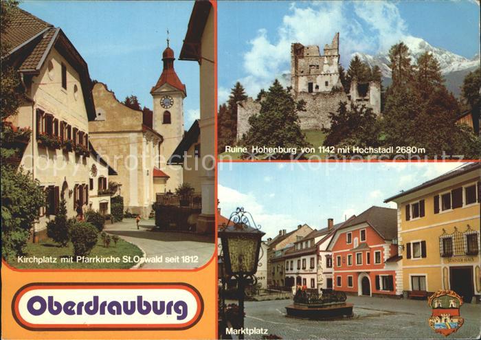 Oberdrauburg Kaernten Ruine Hohenburg mit Hochstadl Kirchplatz Marktplatz