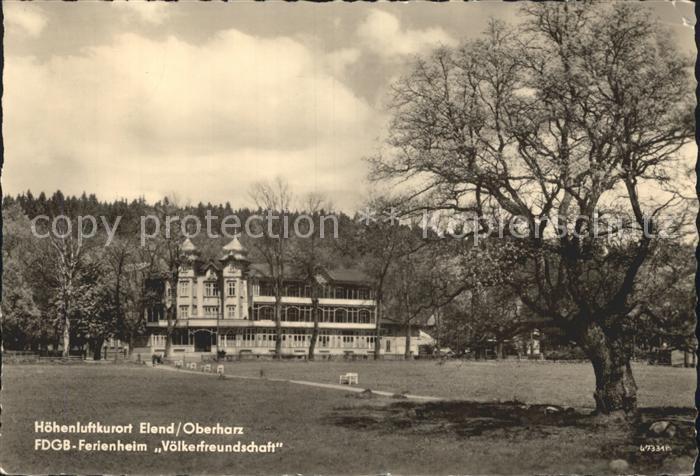 Elend Harz FDGB Ferienheim Voelkerfreundschaft Hoehenluftkurort