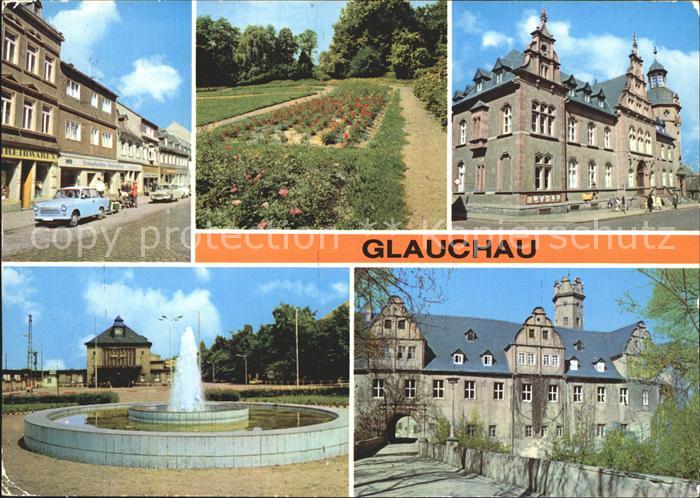 Glauchau Dr Friedrichs Strasse Rosarium Postamt Bahnhof Springbrunnen Schloss